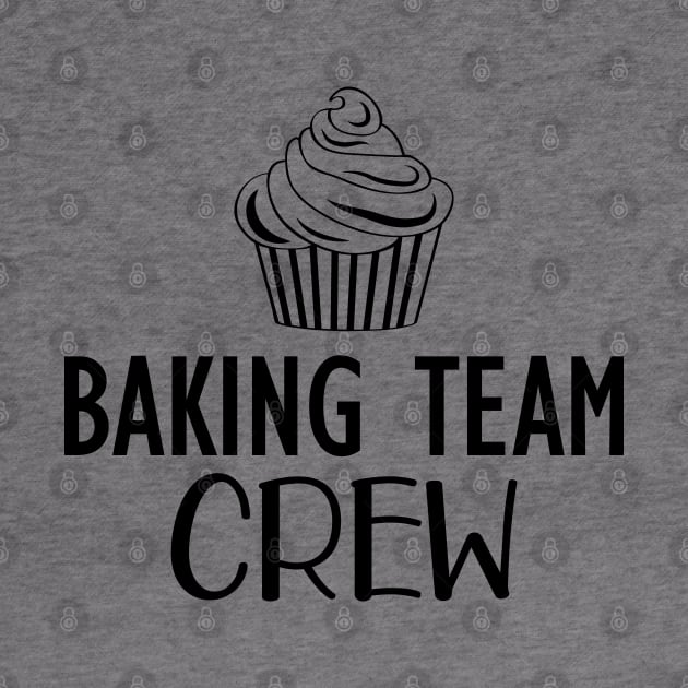 Baking Team Crew by KC Happy Shop